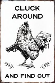 Funny Chicken Gifts Chicken Cluck Around and Find Out Tin Sign for Home Farm Chicken Coop Farmhouse Kicthen Garden Decor
